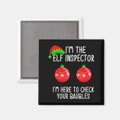 I'm The Elf Inspector Funny Baubles Christmas Elf マグネット (正面/裏面)