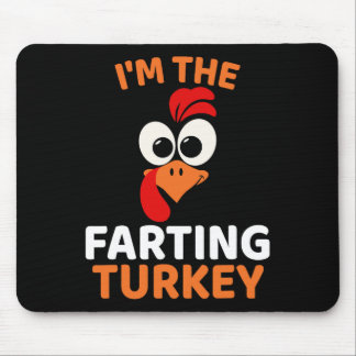 I'm The Farting Turkey マウスパッド