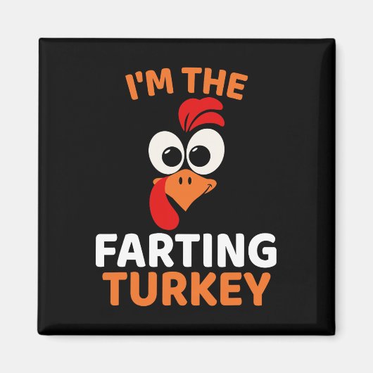 I'm The Farting Turkey  マグネット (正面)