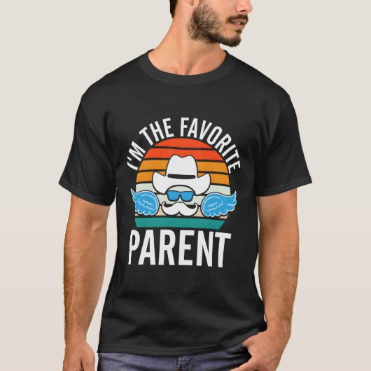 Im The Favorite Parent Daddy Parents Dad Mom Dad L Tシャツ (正面)