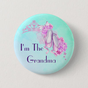 I'm The Grandma Ballet Princess Theme 缶バッジ