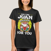 I'm The Juan For You Mexico Pride Mexican Cinco De Tシャツ (正面)