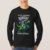 I'm The Legendary Robert Funny Astronaut Dinosaur  Tシャツ (正面)
