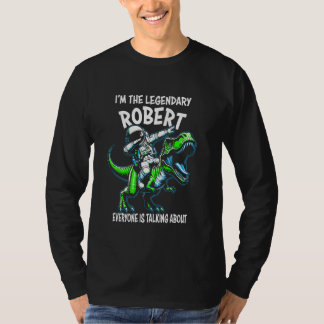 I'm The Legendary Robert Funny Astronaut Dinosaur  Tシャツ