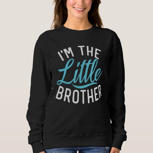 Im the Little Brother スウェットシャツ (正面)