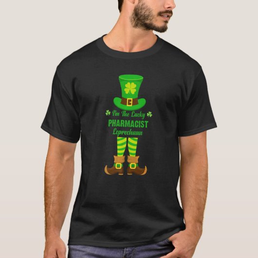 I'm The Lucky Pharmacist Leprechaun Funny St. Patr Tシャツ (正面)