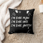 I'm The Man I'm The One I'm The Anyth クッション (ブランケット)