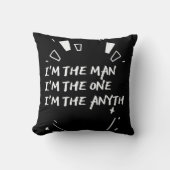 I'm The Man I'm The One I'm The Anyth クッション (正面)