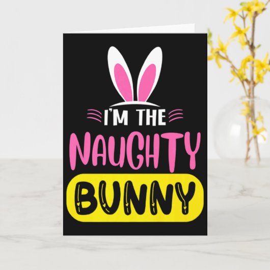 Im The Naughty Bunny Rabbit Ears Egg Funny Easter  カード (黄色い花)