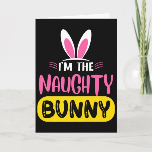 Im The Naughty Bunny Rabbit Ears Egg Funny Easter カード (正面)