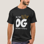 I'm The OG Original Grandpa Notorious ONE First Bi Tシャツ (正面)
