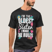 I'm the Oldest Sister I Make the Rules Funny Eldes Tシャツ (正面)
