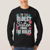 I'm the Oldest Sister I Make the Rules Funny Eldes Tシャツ (正面)