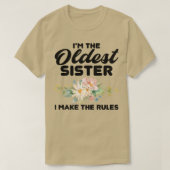 I'm The Oldest Sister I Make The Rules  Oldest Sis Tシャツ (デザイン正面)