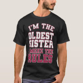 I'm The Oldest Sister I Make The Rules Perfect Mat Tシャツ (正面)