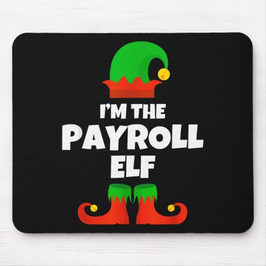 I'm The Payroll Elf Family Pajama Christmas Funny  マウスパッド (正面)
