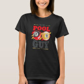 Im the pool guy Billiard Men Pool Player Tシャツ (正面)