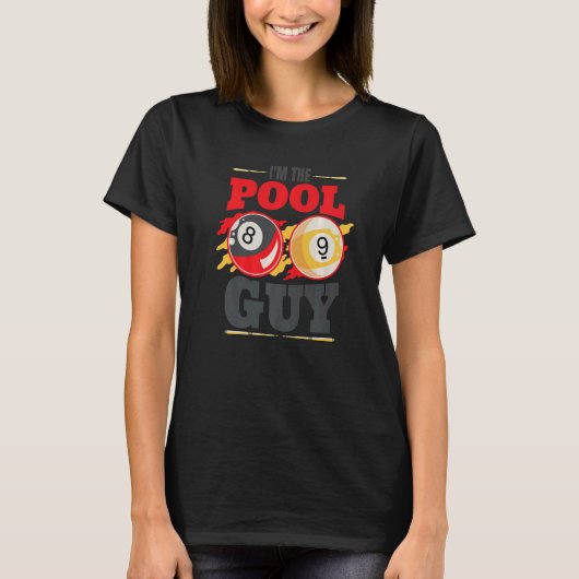 Im the pool guy Billiard Men Pool Player Tシャツ (正面)