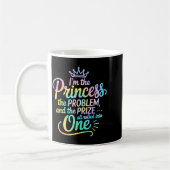 I'm The Princess The Problem And The Prize All Rol コーヒーマグカップ (左)