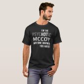 I'm the PsycHOTic MCCOY Everyone Warned You About Tシャツ (正面フル)