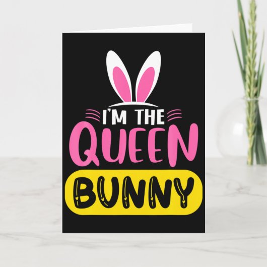 Im The Queen Bunny Rabbit Ears Egg Funny Easter D  カード (正面)