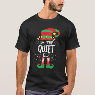 I'm The Quiet Elf Family Group Matching Christmas Tシャツ