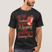 I'm the Redhead You Have Been Warned About Ginger  Tシャツ (正面)