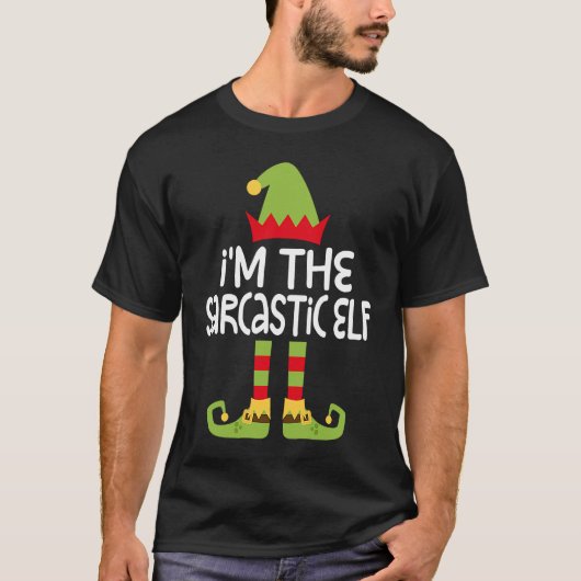 I'm The Sarcastic Elf T  Matching Christmas Tシャツ (正面)