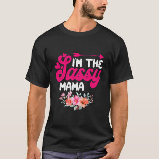 I'M The Sassy Mama Family Reunion Flower Tシャツ