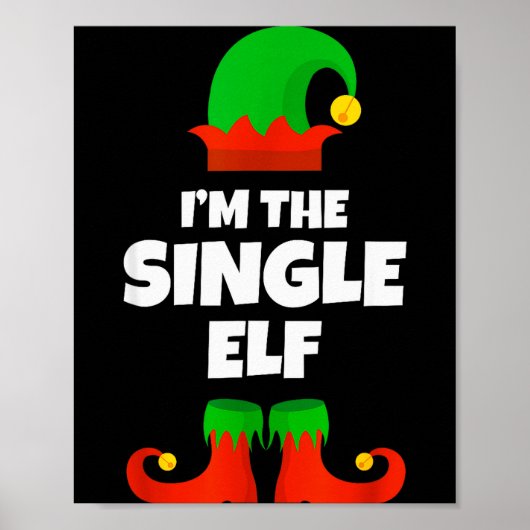 I'm The Single Elf Family Pajama Christmas Funny  ポスター (正面)