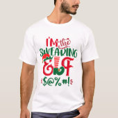 I'm The Swearing Elf Christmas Tシャツ (正面)