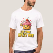 I'm The Sweet One Kawaii Cupcake. Tシャツ (正面)