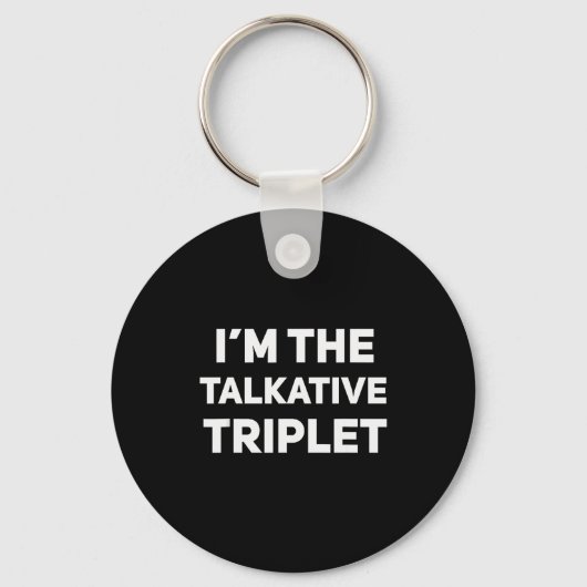 I'm The Talkative Triplet Funny Matching Triplets キーホルダー (正面)