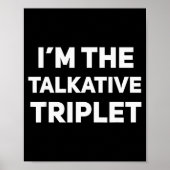 I'm The Talkative Triplet Funny Matching Triplets  ポスター (正面)