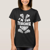 I'm The Teacher Bunny  For Men Women Easter Day Tシャツ (正面)