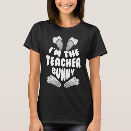 I'm The Teacher Bunny  For Men Women Easter Day Tシャツ (正面)