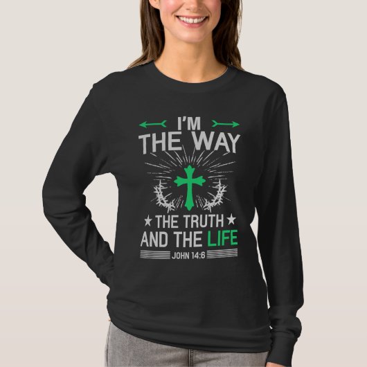 I'm The Way Truth Life John 146 Christian Bible Qu Tシャツ (正面)