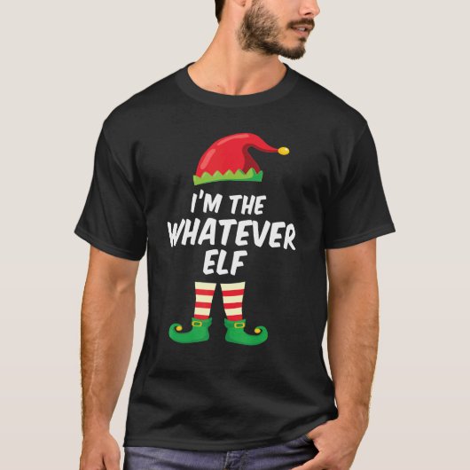 I'm The Whatever Elf  Matching Christmas Elf Costu Tシャツ (正面)