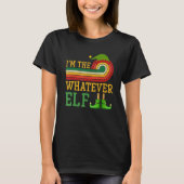 I'm The Whatever Elf Matching Group Christmas Part Tシャツ (正面)