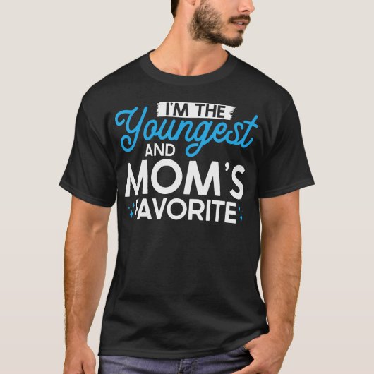 I'M The Youngest And Mom'S Favorite Funny Sibling Tシャツ (正面)