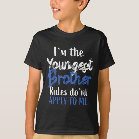 I'm The Youngest Brother - Rules Don't Apply To Me Tシャツ (正面)