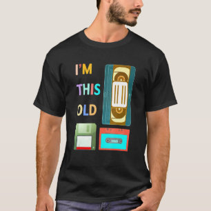 Im This Old -レトロVhs Casssetteテープフロッピーディスク Tシャツ