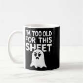 I'm Too Old For This Sheet Shirt Men Women Ghost C コーヒーマグカップ (左)