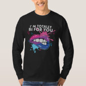 I'm Totally Bi For You Bisexual Pride Bisexuality  Tシャツ (正面)