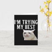 I'm Trying My Funny Crying Cat Meme Men Women Kids カード (黄色い花)