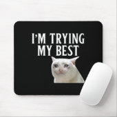 I'm Trying My Funny Crying Cat Meme Men Women Kids マウスパッド (マウス)