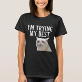I'm Trying My Funny Crying Cat Meme Men Women Kids Tシャツ (正面)