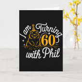 Im Turning 60 With Phil Groundhog Day 60th Birthda カード (黄色い花)