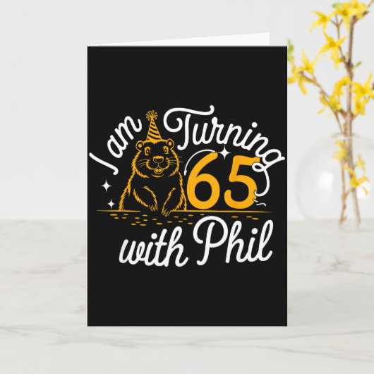 Im Turning 65 With Phil Groundhog Day 65th Birthda カード (黄色い花)