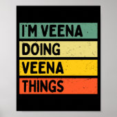 I'm Veena Doing Veena Things Funny D Quote Comfort ポスター (正面)